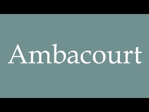 How to Pronounce ''Ambacourt'' Correctly in French