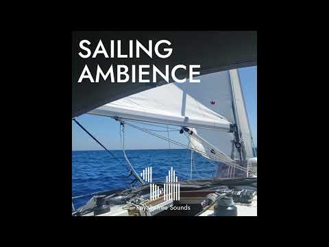 Sailing Sound Effect | Sailing Ambience | Royalty-free Sound Effects