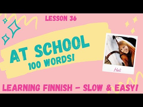 Lesson 36: 100 school words in Finnish
