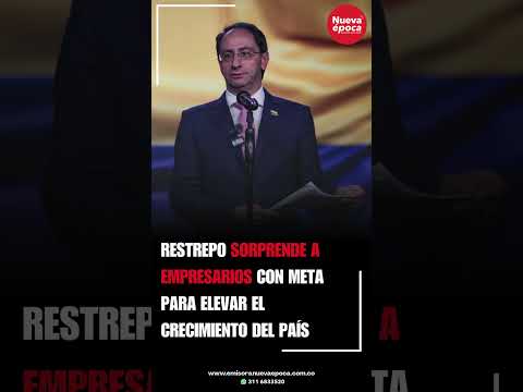 Restrepo sorprende a empresarios con meta para elevar el crecimiento del país