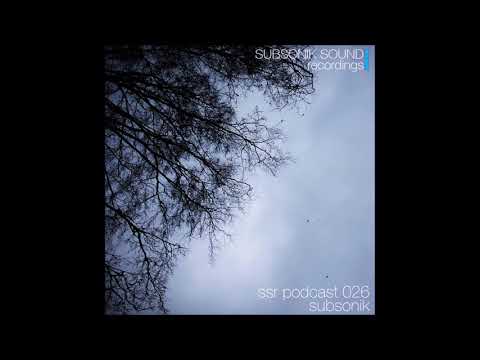 Subsonik Sound Podcast 026