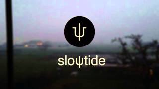 SlowTide ψ - Too Easy to Twenty