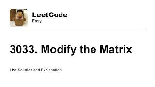 YouTube video '3033. Modify the Matrix (Leetcode Easy)'