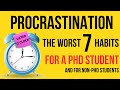 The 7 Worst Procrastination Habits For A PhD Student Also Works For Non Students
