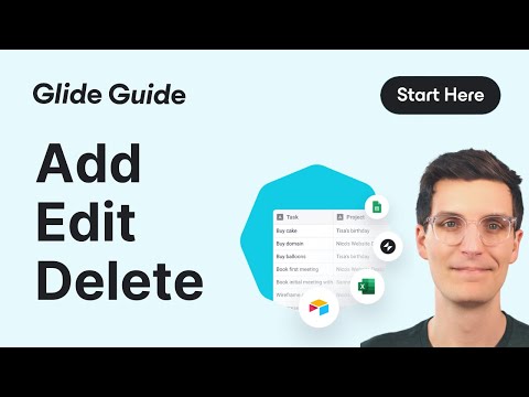 The Ultimate Guide to Adding, Editing, & Deleting Things in @glideapps