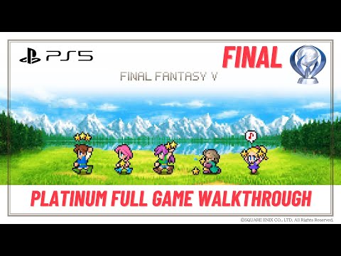 Final Fantasy V Pixel Remaster 100% Platinum Full Game Walkthrough (PS5, 4K) No Commentary - Final