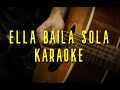 Ella Baila Sola(Karaoke Acùstico)Peso Pluma/Eslabòn Armado