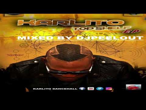 KARLITO 2019 EP MIXED BY DJ PEELOUT 🎧🇯🇲🇨🇦🔥