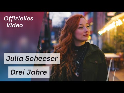 Julia Scheeser - Drei Jahre (Offizielles Video)