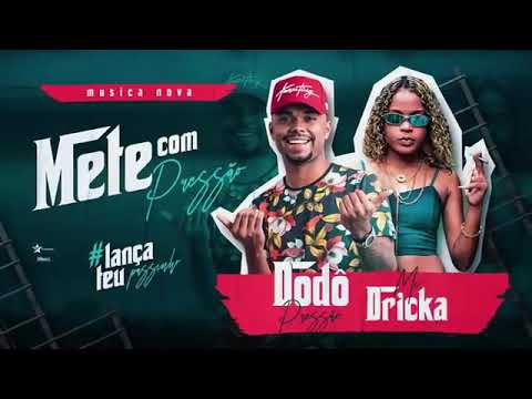 Dodô pressão Mc Drika mete com pressão