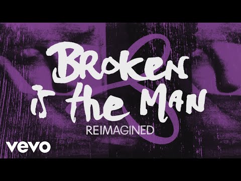 Video thumbnail for Broken is the man (Reimagined)