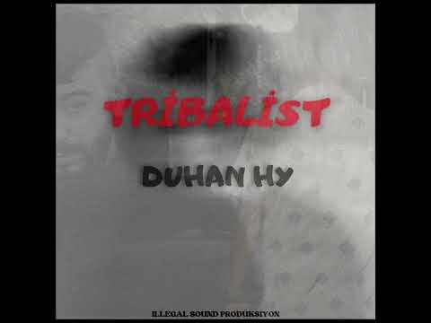 Duhan HY - Tribalist (Official Audio) 2022