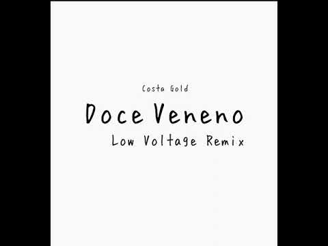 Costa Gold - Doce Veneno (Low Voltage Remix)