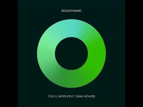 Souldynamic, Dana Weaver _  You'll Never (Atjazz & Peacey Remix)