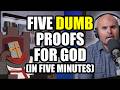Five Hilariously DUMB Proofs For God In Five Minutes Catholic Answers Live