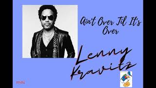Lenny Kravitz - It Ain't Over Till It's Over (Mallard Stripped Instrumental)
