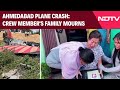 Ahmedabad Plane Crash Where Have You Gone Family Of Cabin Crew On Crashed Air India Plane
