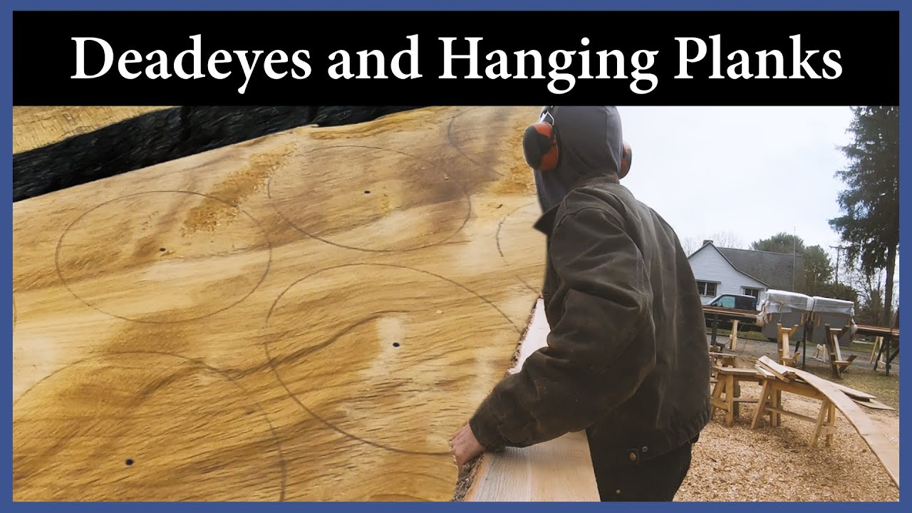 Acorn to Arabella - Journey of a Wooden Boat - Episode 113: Deadeyes and Hanging Planks