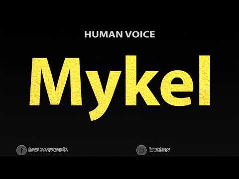 How To Pronounce Mykel