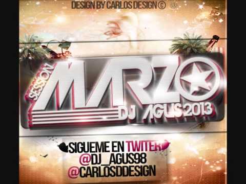 04. Dj Agus Sesion Marzo 2013