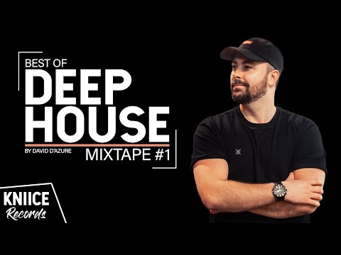 BEST OF DEEP HOUSE MIX #1 2021 | BY DAVID D'AZURE | KNIICE RECORDS