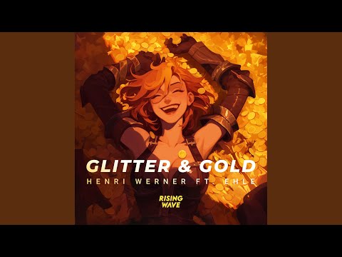Glitter & Gold (feat. EHLE)