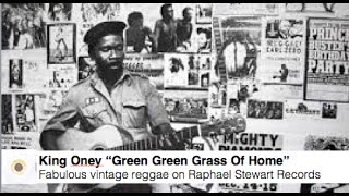 King Oney “Green Green Grass of Home”
