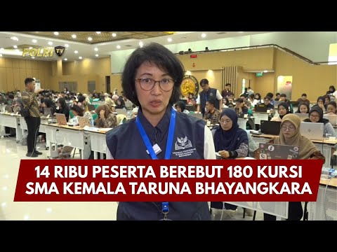 PRESISI UPDATE : 14 RIBU PESERTA BEREBUT 180 KURSI SMA KEMALA TARUNA BHAYANGKARA 11/01/2026 (17.00)