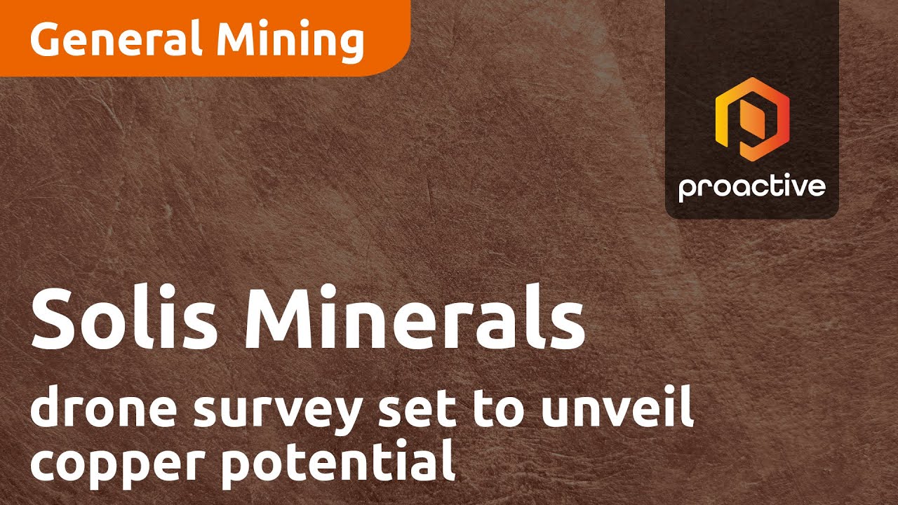 Solis Minerals’ drone survey set to unveil copper potential
