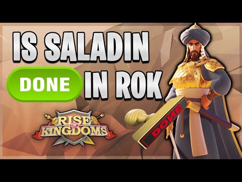 Is Saladin DONE in RoK? | Rise of Kingdoms