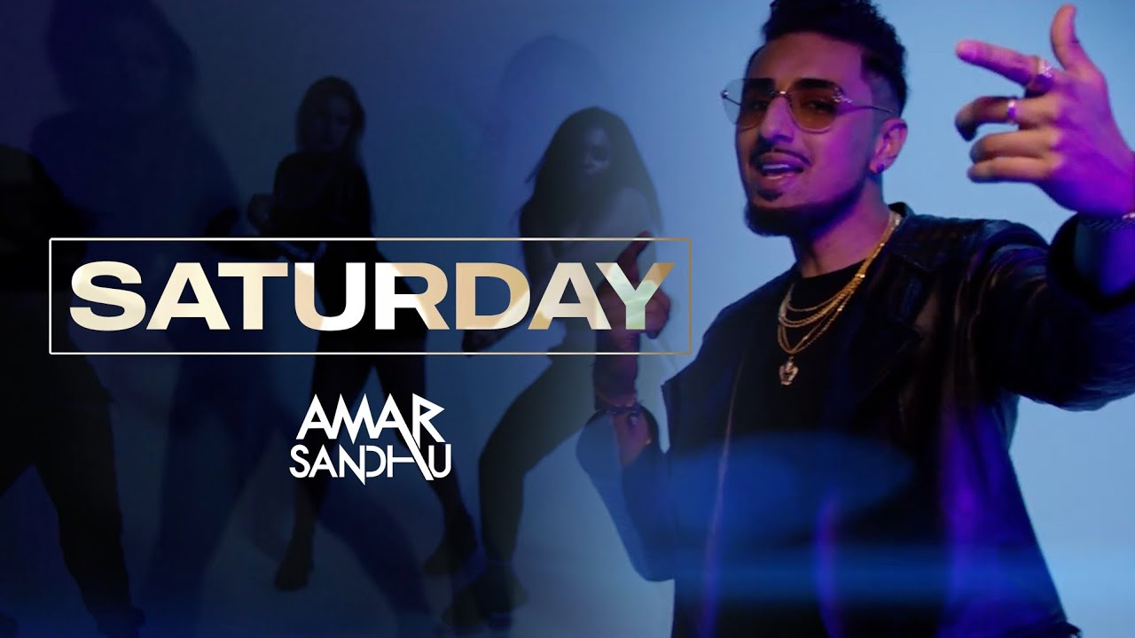 Saturday Lyrics - Amar Sandhu Lyrics Saturday Lyrics - Amar Sandhu Lyrics