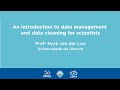 An introduction to data management and data cleaning for scientists (Mark Van Der Loo | dia 01)