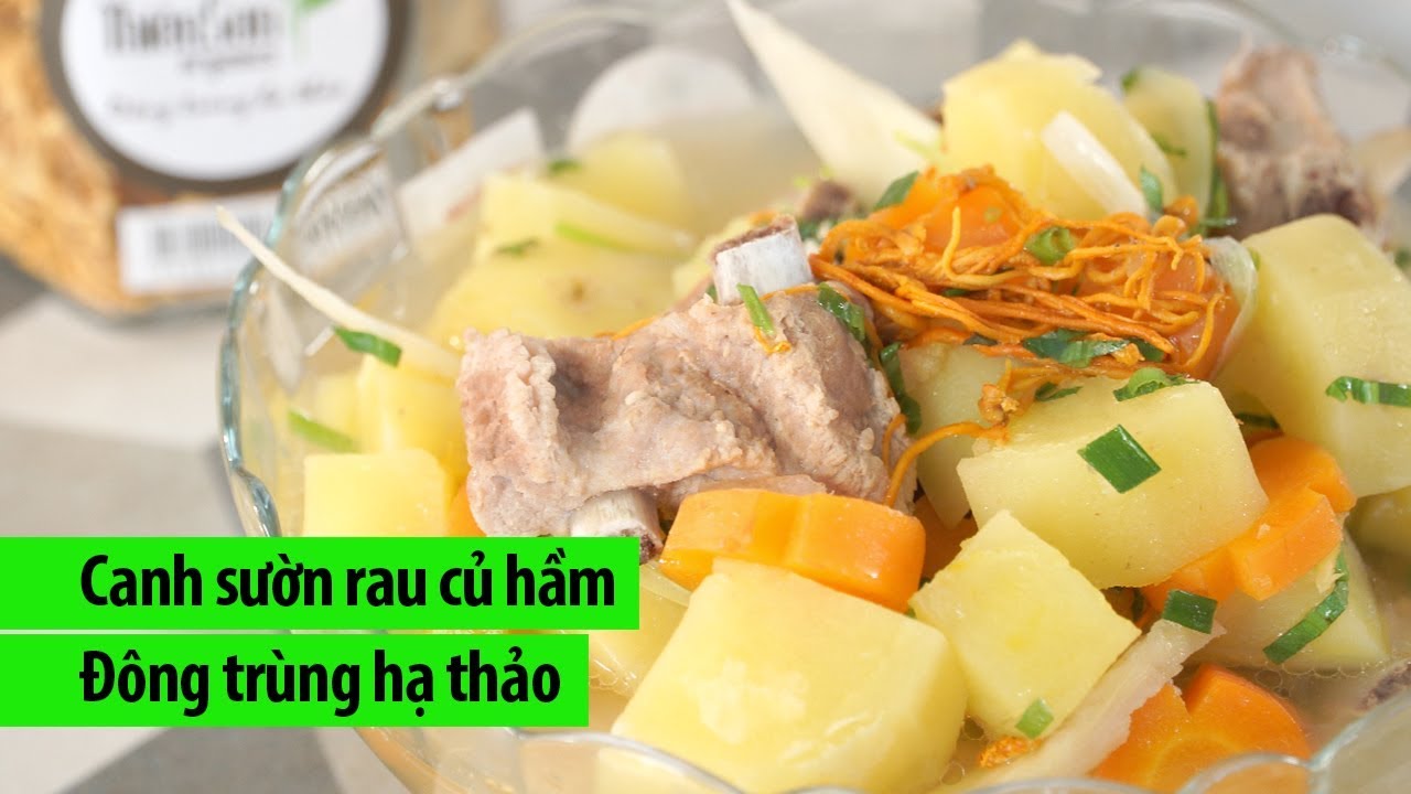 Bật mí các món ăn thơm ngon, bổ dưỡng chế biến từ đông trùng hạ thảo