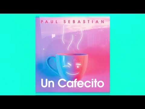 Paul Sebastian - Un Cafecito (Audio)