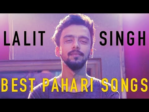 BEST PAHARI SONGS OF LALIT SINGH | JUKEBOX 2017