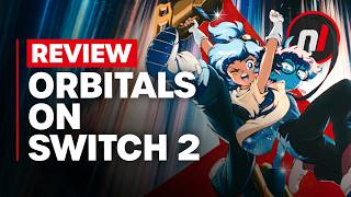 Orbitals on Switch 2 - Is It Worth It?