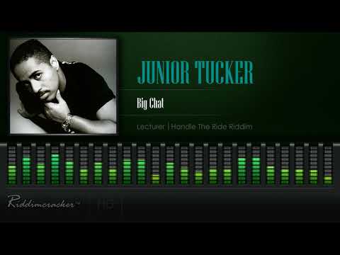 Junior Tucker - Big Chat (Lecturer | Handle The Ride Riddim) [HD]