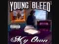 Young Bleed - All They Lef' Me Wuz' da' Streets
