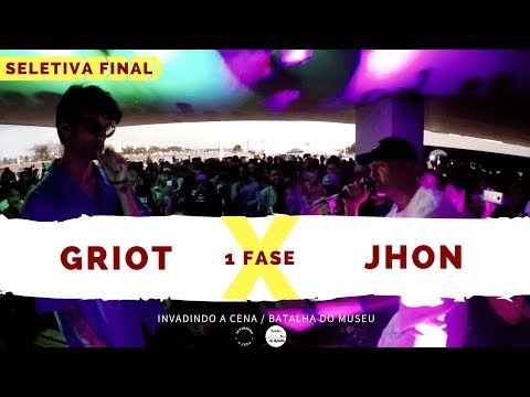 Griot X Jhon - 1 Fase - Seletiva Final - Invadindo A Cena/Batalha Do Museu 2018