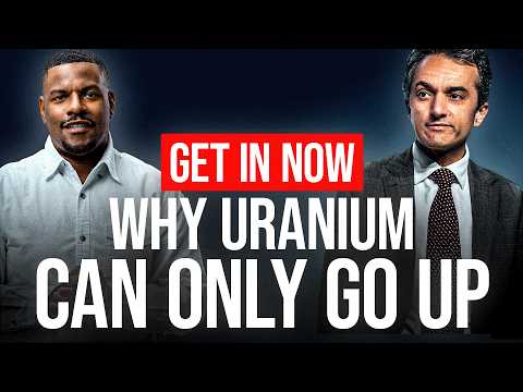 Get In Now: Why Uranium Can Only Go Up