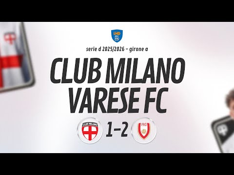 [ HIGHLIGHTS ] Club Milano v Varese FC - 5a giornata Girone A SERIE D 2025/2026