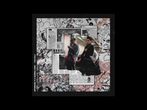 SPINNING 9 x SIERRA KIDD - TROUBLE (prod. Jura Kez)