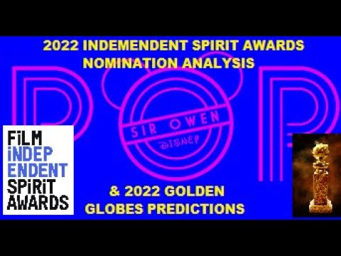 Awards 2022 Popcast!!! - GLOBES PREDICTIONS & Independent Spirit Nom Analysis (12-20-21)