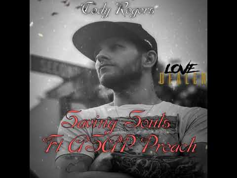 Cody Rogers - Saving Souls Ft Asap Preach (Love Dealer Album Track 12)