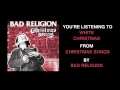 Bad Religion - "White Christmas" (Full Album ...