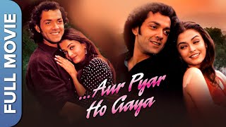 Aur Pyar Ho Gaya (और प्यार हो गया) Full Bollywood Movie | Bobby Deol, Aishwarya Rai, Anupam Kher