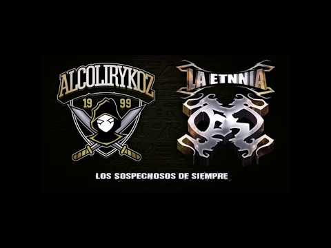 Alcolirykoz & La Etnnia - Los Sospechosos de Siempre.