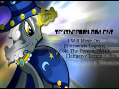 masterofpokemon12 - TeiThePony and EHT - I Will Move On (Cole The Pony's TWILY Flanger Remix)