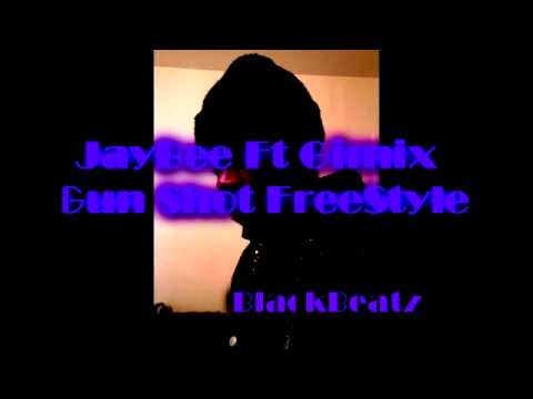 JayBee Ft Gimix - Gun Shot FreeStyle