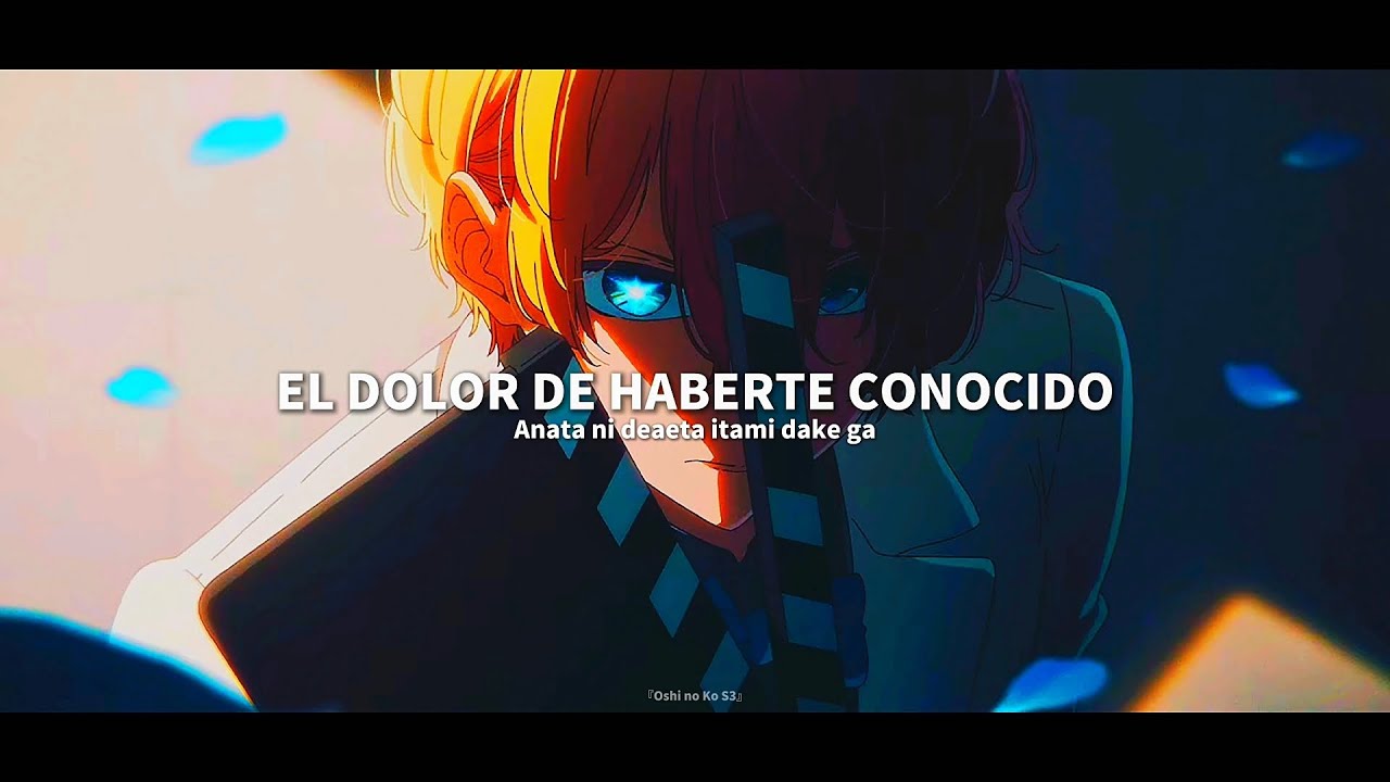 Oshi no Ko Season 3 Ending Full | Serenade | Sub. Español • Romaji |『AMV』✶
